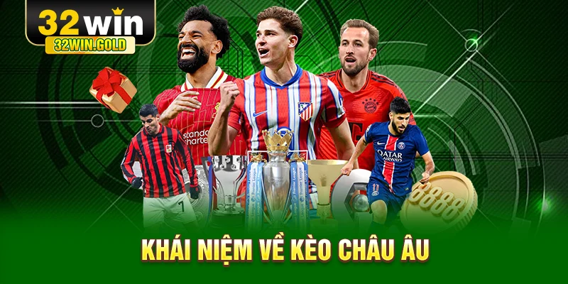 Khái niệm về kèo châu Âu