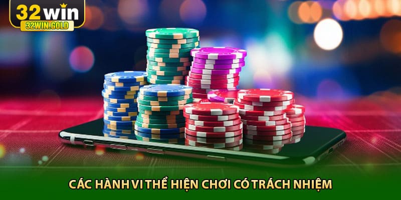 Các hành vi thể hiện chơi có trách nhiệm