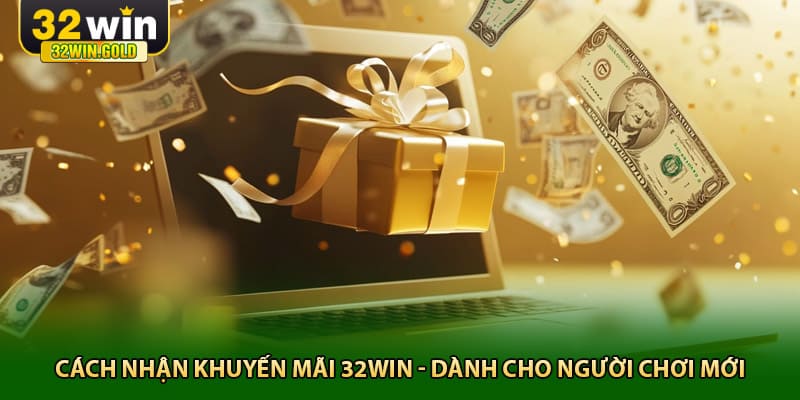 Cách nhận khuyến mãi 32win