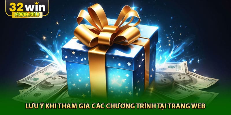 Lưu ý khi tham gia các chương trình tại trang web
